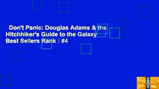 Don't Panic: Douglas Adams & the Hitchhiker's Guide to the Galaxy  Best Sellers Rank : #4
