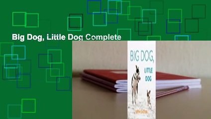 Big Dog, Little Dog Complete