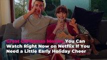 Copy of Great Christmas Movies You Can Watch Right Now on Netflix If You Need a Little Early Holid