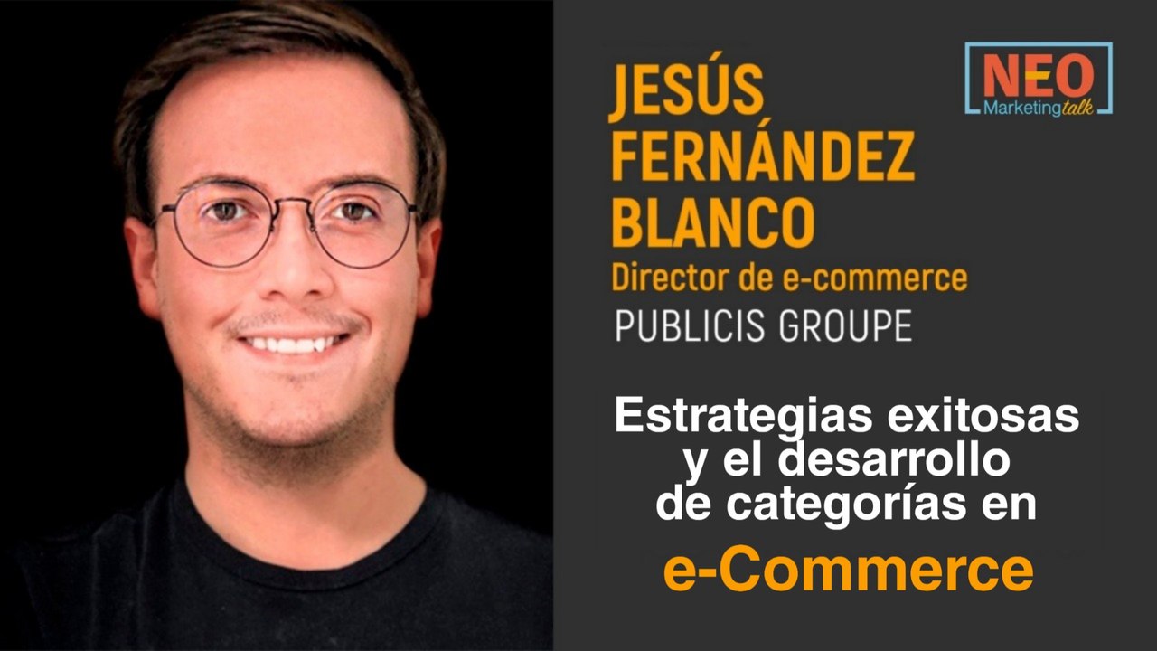 Cápsula NEO: Estrategias éxitosas y el desarrollo de categorías en e-Commerce