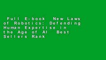 Full E-book  New Laws of Robotics: Defending Human Expertise in the Age of AI  Best Sellers Rank