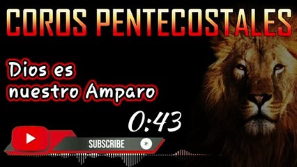 Dios es nuestro amparo - CORO PENTECOSTAL