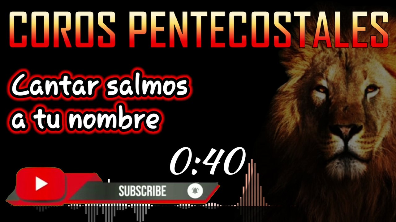 CORO PENTECOSTAL - SALMOS A TU NOMBRE - COROS DE FUEGO