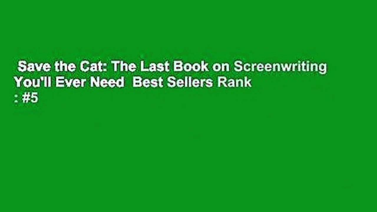 Save the Cat: The Last Book on Screenwriting You'll Ever Need  Best Sellers Rank : #5