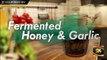 Fermented Honey & Garlic - ফেরমেন্টেড মধু ও রসুন (Health Tips) | SYA Channel