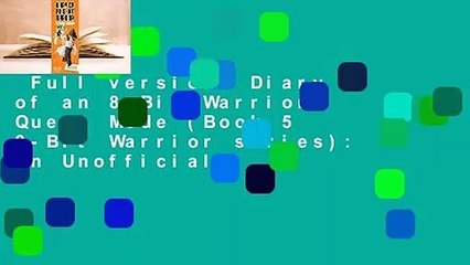 Full version  Diary of an 8-Bit Warrior: Quest Mode (Book 5 8-Bit Warrior series): An Unofficial