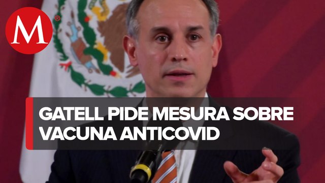 López-Gatell llama a tener una postura mesurada respecto a resultados de vacunas