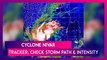 Cyclone Nivar:  Tracker, Storm Path & Intensity; To Cross Tamil Nadu, Puducherry Coasts On Nov 25