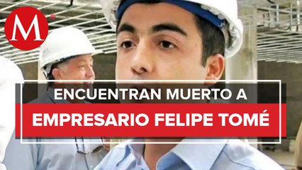 Es localizado el cuerpo del empresario secuestrado José Felipe Tomé