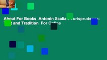 About For Books  Antonin Scalia's Jurisprudence: Text and Tradition  For Online