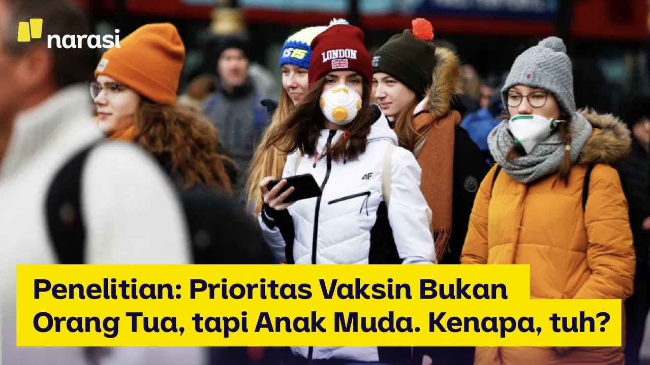 Penelitian: Prioritas Vaksin Bukan Orang Tua, tapi Anak Muda. Kenapa, tuh? | Narasi Newsroom