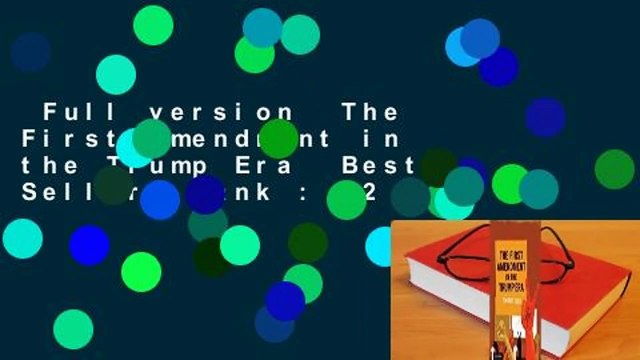 Full version The First Amendment in the Trump Era Best Sellers Rank : #2