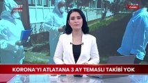 Korona'yı Atlatana 3 Ay Temaslı Takibi Yok