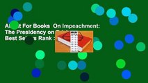 About For Books  On Impeachment: The Presidency on Trial  Best Sellers Rank : #2