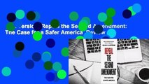 Full version  Repeal the Second Amendment: The Case for a Safer America  Review