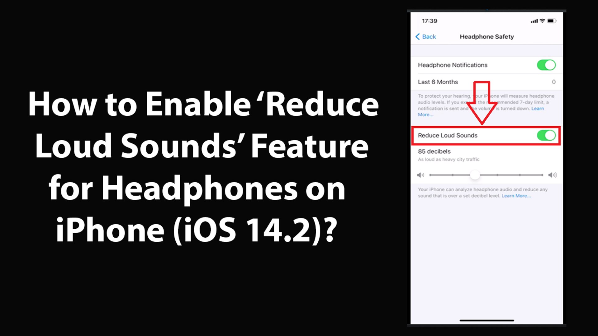 How to Enable Reduce Loud Sounds Feature for Headphones on iPhone iOS 14.2