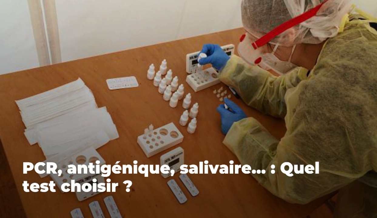 PCR, antigénique, salivaire... : Quel test choisir ?