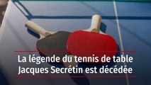 La légende du tennis de table Jacques Secrétin est décédée