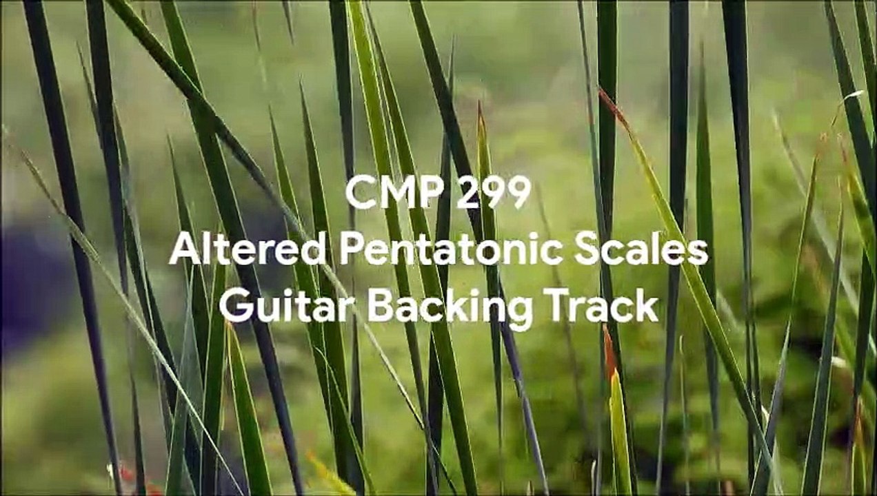 CMP# 299 Altered Pentatonic Scales Guitar Backing Track