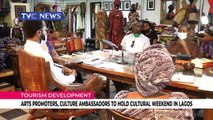 Arts promoters, Culture Ambassadors to hold cultural weekend in Lagos