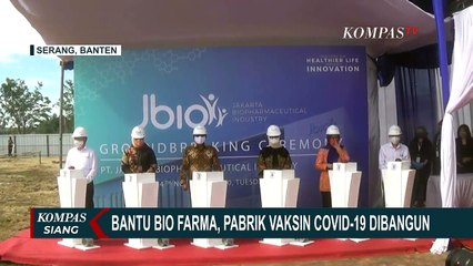 Bantu Bio Farma, Pabrik Vaksin Corona Dibangun di Serang