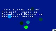 Full E-book  Action Research: Improving Schools and Empowering Educators  Review