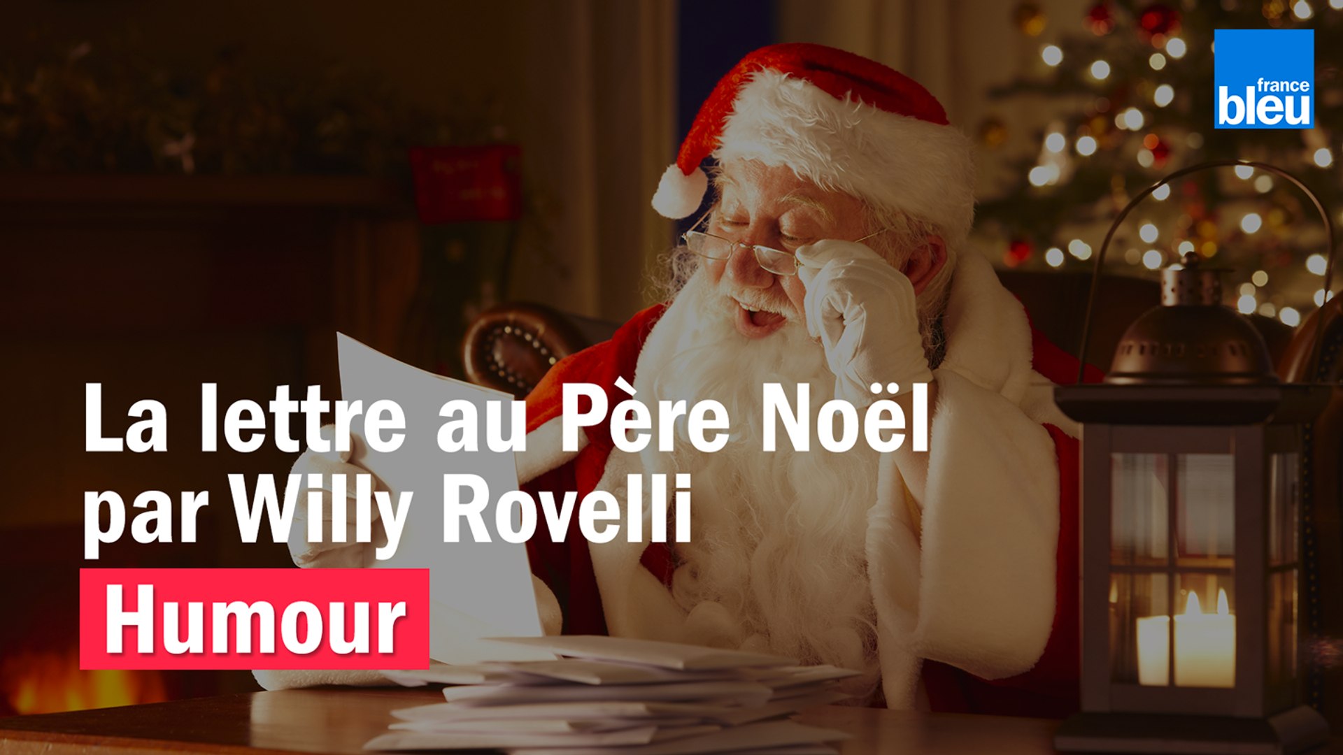HUMOUR - La lettre au Père Noël par Willy Rovelli - Vidéo Dailymotion