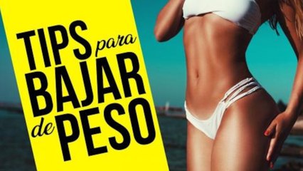 Tips para bajar de peso y lucir increíble este verano