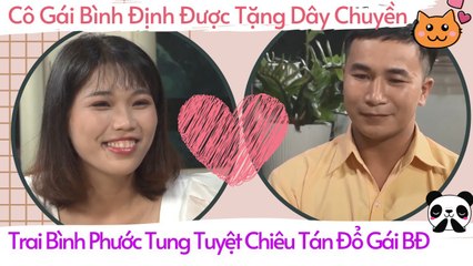 Trai Bình Phước Tặng Dây Chuyền Cua Gái Bình Định Đổ Lập Tức Ngay Lần Đầu Hẹn Hò 