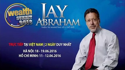 Jay Abraham 90 Chien luoc giup 10x doanh thu ma bat ky doanh nghiep nao deu ap dung 04