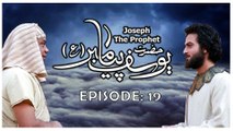 Hazrat Yousuf (as) Episode 19 HD in Urdu || Prophet Joseph Episode 19 in Urdu || Yousuf-e-Payambar Episode 19 in Urdu || HD Quality