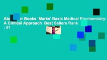 About For Books  Marks' Basic Medical Biochemistry: A Clinical Approach  Best Sellers Rank : #1