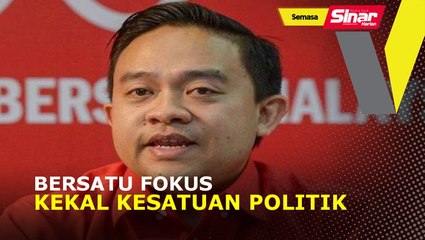 Bersatu fokus kekal kesatuan politik