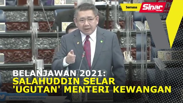 Belanjawan 2021: Salahuddin selar 'ugutan' Menteri Kewangan