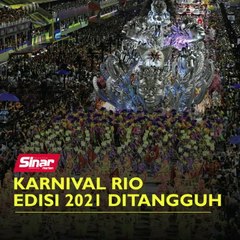 Karnival Rio Edisi 2021 ditangguh