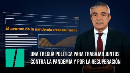 Una tregua política para trabajar juntos contra la pandemia y por la recuperación
