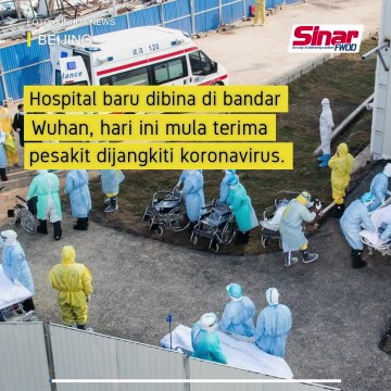 Hospital baharu Wuhan mula terima pesakit