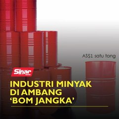 Industri minyak di ambang ‘bom jangka’