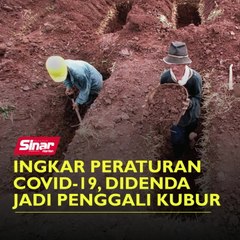 Ingkar peraturan Covid-19, didenda jadi penggali kubur