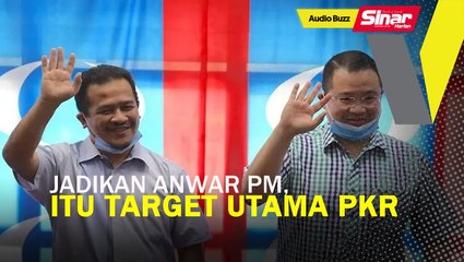 Download Video: Jadikan Anwar PM, itu target PKR