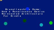 Brunelleschi's Dome: How a Renaissance Genius Reinvented Architecture  For Kindle