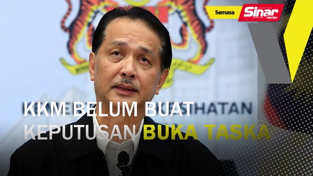 KKM belum buat keputusan buka taska