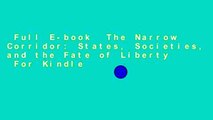 Full E-book  The Narrow Corridor: States, Societies, and the Fate of Liberty  For Kindle