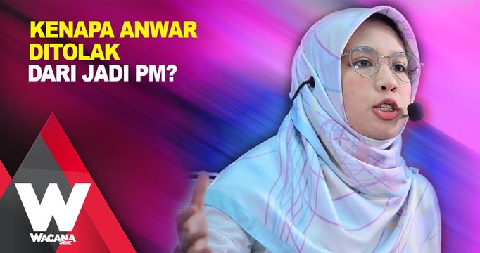 Kenapa Anwar ditolak dari jadi PM?