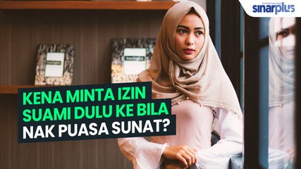Kena minta izin suami dulu bila nak puasa sunat?