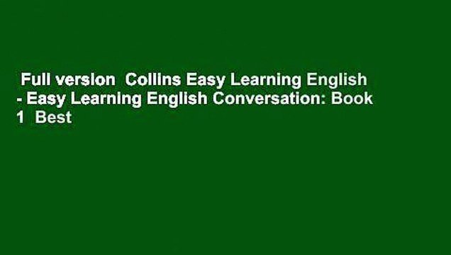 Full version Collins Easy Learning English - Easy Learning English Conversation: Book 1 Best