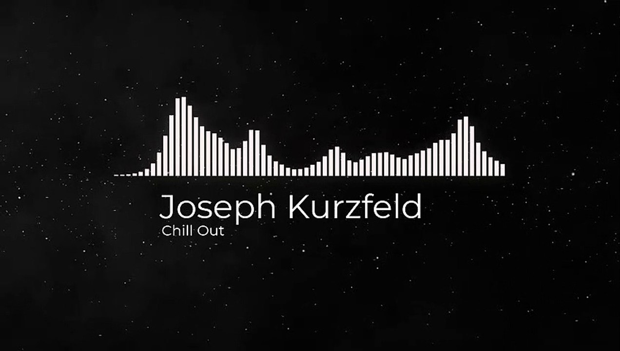 Chill Out - Joseph Kurzfeld  (No Copyright) / Chill Out & Downtempo Vlog Music 2020