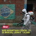 Kes kematian Covid-19 di Brazil lepasi 120,000