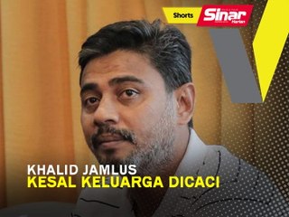Khalid Jamlus kesal keluarga dicaci