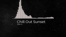 Chill Out Sunset - Stan G (No Copyright) / Chill Out & Downtempo Vlog Music 2020